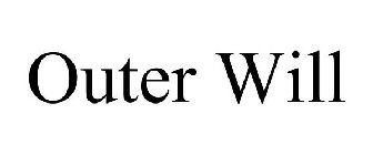 OUTER WILL