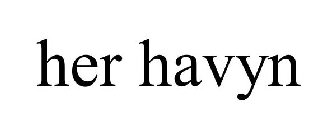 HER HAVYN