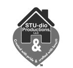 STU-DIO PRODUCTIONS, LLC & CREATED WITH PRIDE & CRAFTED WITH LOVE!