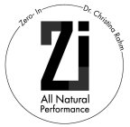 ZI ALL NATURAL PERFORMANCE ZERO-IN DR. CHRISTINA RAHM