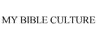 MY BIBLE CULTURE