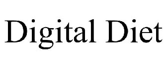 DIGITAL DIET