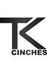 TK CINCHES