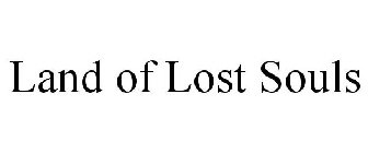LAND OF LOST SOULS