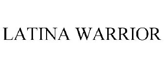 LATINA WARRIOR