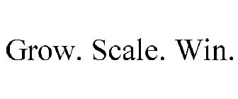 GROW. SCALE. WIN.