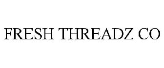 FRESH THREADZ CO