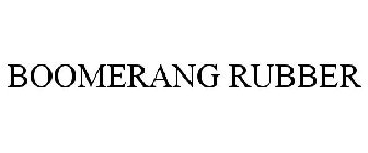 BOOMERANG RUBBER