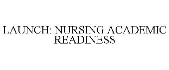 LAUNCH: NURSING ACADEMIC READINESS