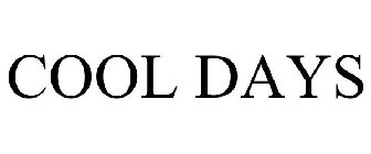 COOL DAYS