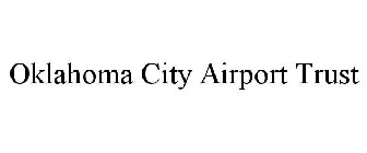 OKLAHOMA CITY AIRPORT TRUST