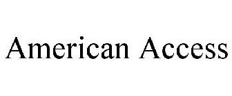 AMERICAN ACCESS