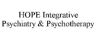 HOPE INTEGRATIVE PSYCHIATRY & PSYCHOTHERAPY