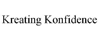 KREATING KONFIDENCE