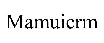 MAMUICRM