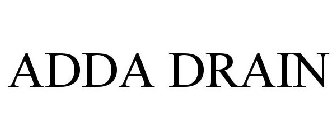 ADDA DRAIN