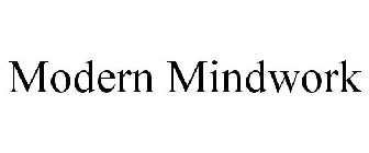 MODERN MINDWORK