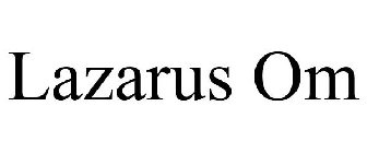 LAZARUS OM