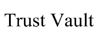 TRUST VAULT