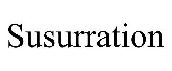 SUSURRATION