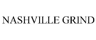 NASHVILLE GRIND