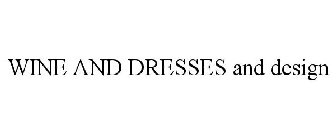 WINE AND DRESSES AND DESIGN