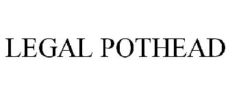 LEGAL POTHEAD