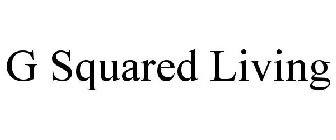 G SQUARED LIVING