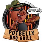 POTBELLY BBQ GRILL WANT SOME HEAT? TRY THIS MEAT!