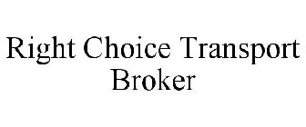 RIGHT CHOICE TRANSPORT BROKER