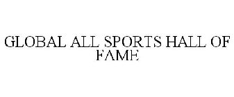 GLOBAL ALL SPORTS HALL OF FAME