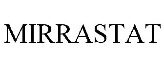 MIRRASTAT