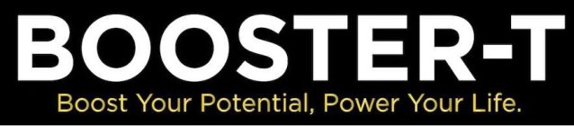 BOOSTER-T BOOST YOUR POTENTIAL, POWER YOUR LIFE