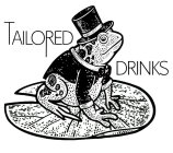 TAILORED DRINKS