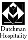 DUTCHMAN HOSPITALITY