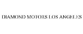 DIAMOND MOTORS LOS ANGELES