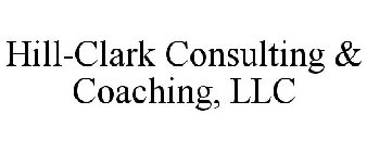HILL-CLARK CONSULTING & COACHING, LLC