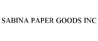 SABINA PAPER GOODS INC