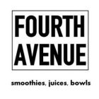 FOURTH AVENUE SMOOTHIES, JUICES, BOWLS