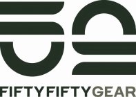 FIFTY FIFTY GEAR