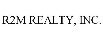 R2M REALTY, INC.