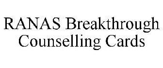 RANAS BREAKTHROUGH COUNSELLING CARDS