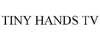 TINY HANDS TV