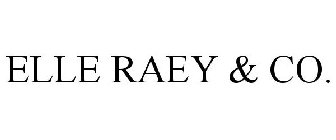 ELLE RAEY & CO.