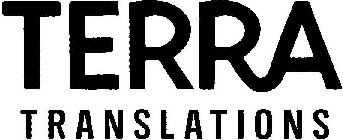 TERRA TRANSLATIONS