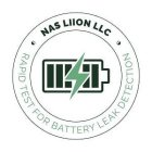 NAS LIION LLC RAPID TEST FOR BATTERY LEAK DETECTION