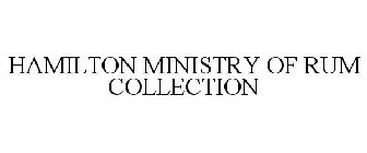 HAMILTON MINISTRY OF RUM COLLECTION