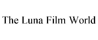 THE LUNA FILM WORLD