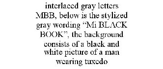 INTERLACED GRAY LETTERS MBB, BELOW IS THE STYLIZED GRAY WORDING 