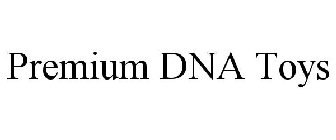 PREMIUM DNA TOYS